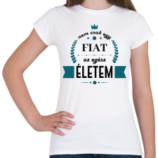 PRINTFASHION Nem csak egy Fiat - Női póló - Fehér női póló