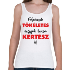 PRINTFASHION Nem csak tökéletes vagyok, hanem kertész is! - Női atléta - Fehér női trikó