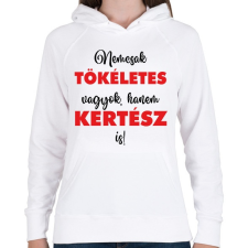 PRINTFASHION Nem csak tökéletes vagyok, hanem kertész is! - Női kapucnis pulóver - Fehér női pulóver, kardigán