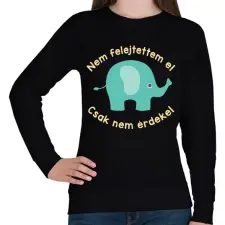 PRINTFASHION Nem felejtettem el, csak nem érdekel - Női pulóver - Fekete női pulóver, kardigán