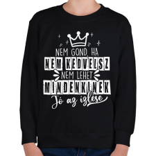 PRINTFASHION Nem gond ha nem kedvelsz - Gyerek pulóver - Fekete gyerek pulóver, kardigán