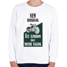 PRINTFASHION Nem horkolok, azt álmodom, hogy motor vagyok - Gyerek pulóver - Fehér