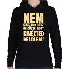PRINTFASHION Nem kokszolok, de kössz! - Női kapucnis pulóver - Fekete