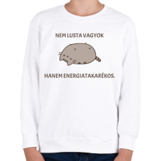 PRINTFASHION Nem lusta vagyok, csak energiatakarékos. - Gyerek pulóver - Fehér