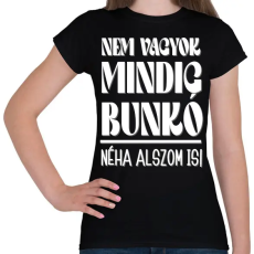 PRINTFASHION nem mindig vagyok bunkó - Női póló - Fekete