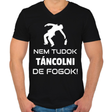 PRINTFASHION NEM TUDOK TÁNCOLNI, DE FOGOK - Férfi V-nyakú póló - Fekete férfi póló