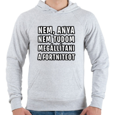 PRINTFASHION Nem tudom megállítani a Fortniteot - Férfi kapucnis pulóver - Sport szürke férfi pulóver, kardigán