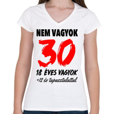 PRINTFASHION Nem vagyok 30! - Női V-nyakú póló - Fehér
