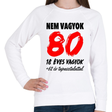 PRINTFASHION Nem vagyok 80! - Női pulóver - Fehér