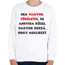 PRINTFASHION Nem vagyok tökéletes, de... - Gyerek pulóver - Fehér gyerek pulóver, kardigán