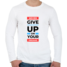 PRINTFASHION Never give up - Férfi hosszú ujjú póló - Fehér férfi póló