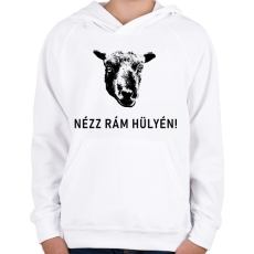 PRINTFASHION NÉZZ RÁM HÜLYÉN! - Gyerek kapucnis pulóver - Fehér