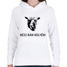 PRINTFASHION NÉZZ RÁM HÜLYÉN! - Női kapucnis pulóver - Fehér