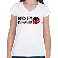 PRINTFASHION Nincs egy rongyom! - Női V-nyakú póló - Fehér