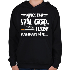 PRINTFASHION Nincs egy szál cigid, Tesó? Buszjegyre kéne... - Gyerek kapucnis pulóver - Fekete gyerek pulóver, kardigán