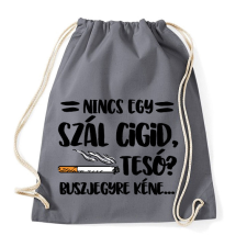 PRINTFASHION Nincs egy szál cigid, Teso? Buszjegyre kéne... - Sportzsák, Tornazsák - Grafitszürke tornazsák