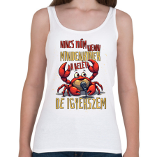 PRINTFASHION Nincs időm kienni a belét mindenkinek de igyekszem - Női atléta - Fehér női trikó