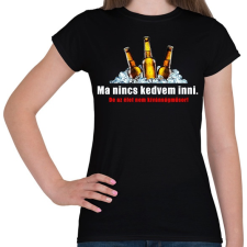 PRINTFASHION Nincs kedvem inni - Női póló - Fekete női póló