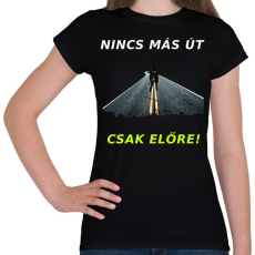 PRINTFASHION NINCS MÁS ÚT - Női póló - Fekete
