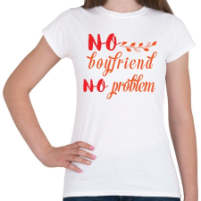 PRINTFASHION Nincs pasi, nincs gond - Női póló - Fehér női póló