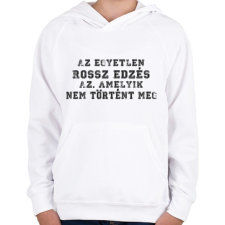 PRINTFASHION NINCS ROSSZ EDZÉS - Gyerek kapucnis pulóver - Fehér gyerek pulóver, kardigán