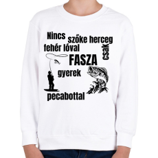 PRINTFASHION Nincs szőke herceg fehér lóval csak fasza gyerek pecabottal - Gyerek pulóver - Fehér