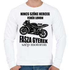 PRINTFASHION Nincs szőke herceg fehér lovon csak fasza gyerek szép motoron - Férfi pulóver - Fehér