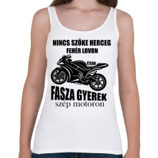 PRINTFASHION Nincs szőke herceg fehér lovon csak fasza gyerek szép motoron - Női atléta - Fehér
