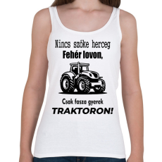 PRINTFASHION Nincs szőke herceg fehér lovon, csak fasza gyerek traktoron - Női atléta - Fehér