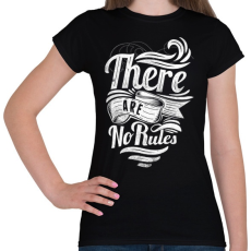 PRINTFASHION Nincsenek szabályok - Női póló - Fekete