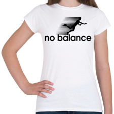 PRINTFASHION No Balance - Női póló - Fehér női póló