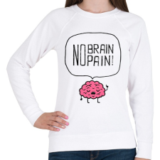 PRINTFASHION no brain no pain - Női pulóver - Fehér női pulóver, kardigán