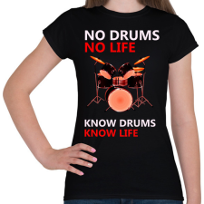 PRINTFASHION no drums no life - Női póló - Fekete női póló