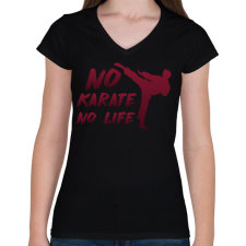 PRINTFASHION No karate no life - Női V-nyakú póló - Fekete női póló