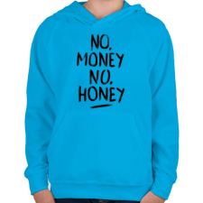 PRINTFASHION No Money No Honey - Gyerek kapucnis pulóver - Azúrkék gyerek pulóver, kardigán