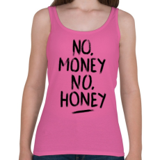 PRINTFASHION No Money No Honey  - Női atléta - Rózsaszín