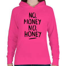 PRINTFASHION No Money No Honey  - Női kapucnis pulóver - Fukszia