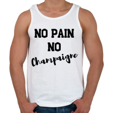 PRINTFASHION No Pain, No Champaigne - Férfi atléta - Fehér atléta, trikó