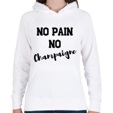 PRINTFASHION No Pain, No Champaigne - Női kapucnis pulóver - Fehér női pulóver, kardigán