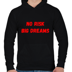 PRINTFASHION No risk big dreams - Férfi kapucnis pulóver - Fekete