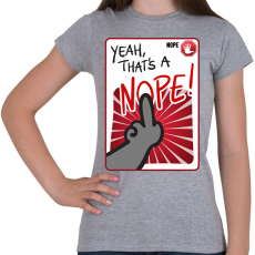PRINTFASHION Nope! - Női póló - Sport szürke