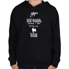PRINTFASHION NOPE not going unless I can bring my dog colored withe - Gyerek kapucnis pulóver - Fekete
