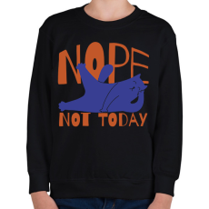 PRINTFASHION Nope - Not today - Gyerek pulóver - Fekete