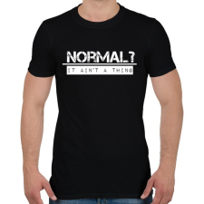PRINTFASHION NORMAL? - Férfi póló - Fekete férfi póló
