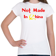PRINTFASHION not-made-in-china-2 - Női póló - Fehér női póló