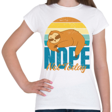 PRINTFASHION Not today - Női póló - Fehér női póló