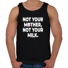 PRINTFASHION Not your mother, not your milk. - vegán aktivista grafika #11 - Férfi atléta - Fekete atléta, trikó