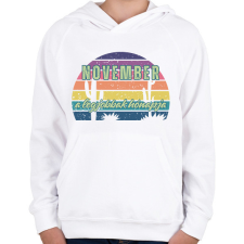 PRINTFASHION November a legjobbak hónapja színes - Gyerek kapucnis pulóver - Fehér gyerek pulóver, kardigán