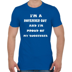 PRINTFASHION Novemberi vagyok és büszke vagyok a sikereimre - Férfi póló - Királykék