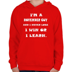 PRINTFASHION Novemberi vagyok és nem veszítek hanem tanulok - Gyerek kapucnis pulóver - Piros